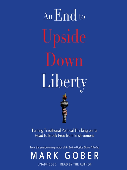Title details for An End to Upside Down Liberty by Mark Gober - Wait list